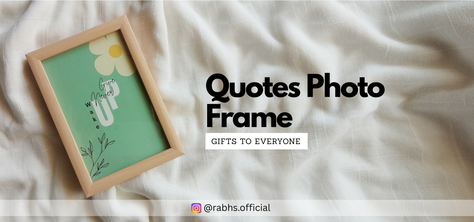 Rabhs Quotes Photo Frame